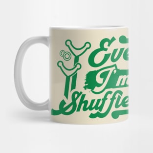 Every day I'm Shuffleboarding Mug